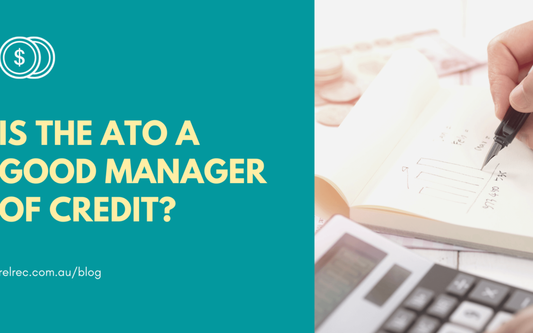 Is the ATO a Good Manager of Credit?